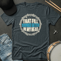 That Fill Sounded Better In My Head T-Shirt