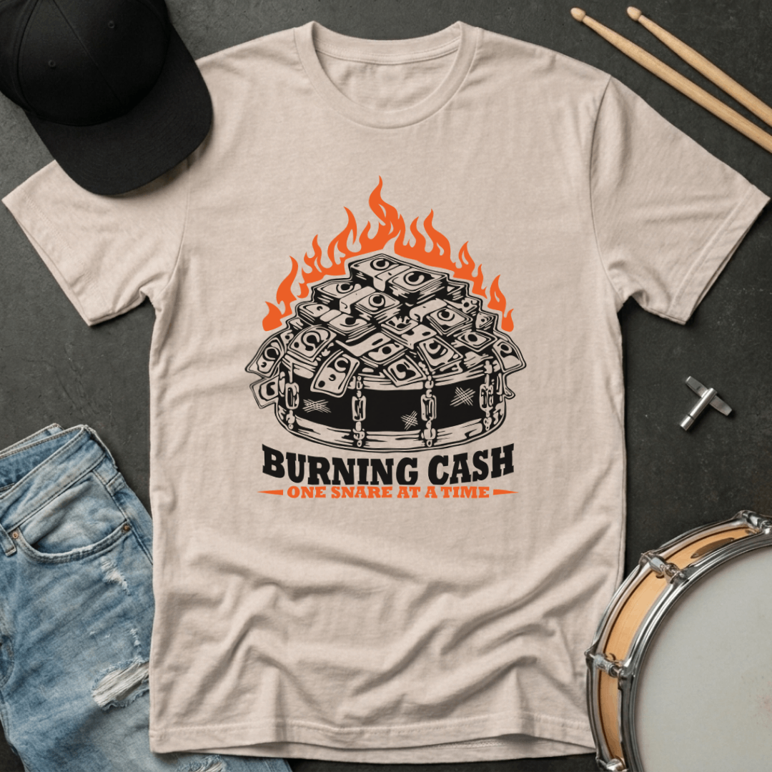 T-Shirt Burning Cash One Snare At A Time