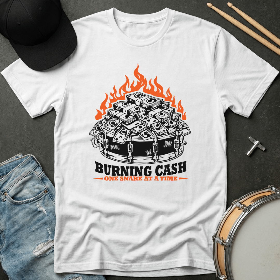 T-Shirt Burning Cash One Snare At A Time
