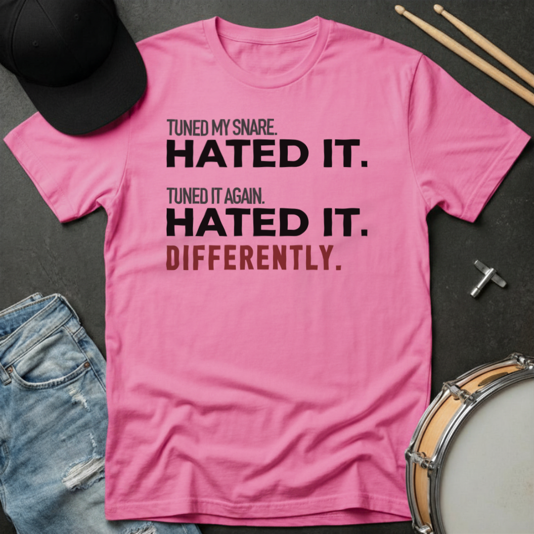 T-Shirt Tuned My Snare. Hated It. Tuned It Again. Hated It. Differently.