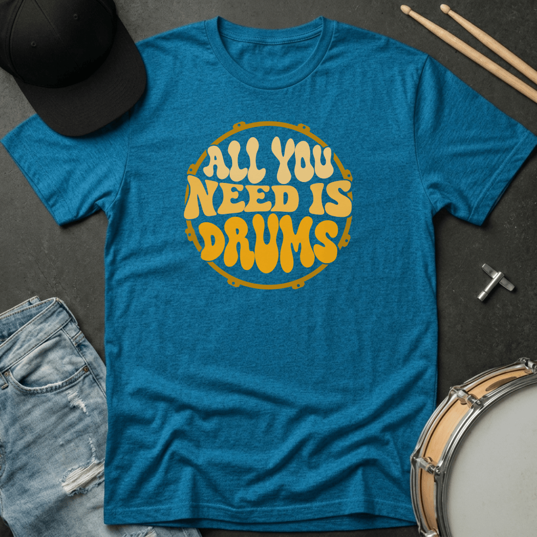 T-Shirt All You Need Is Drums T-Shirt