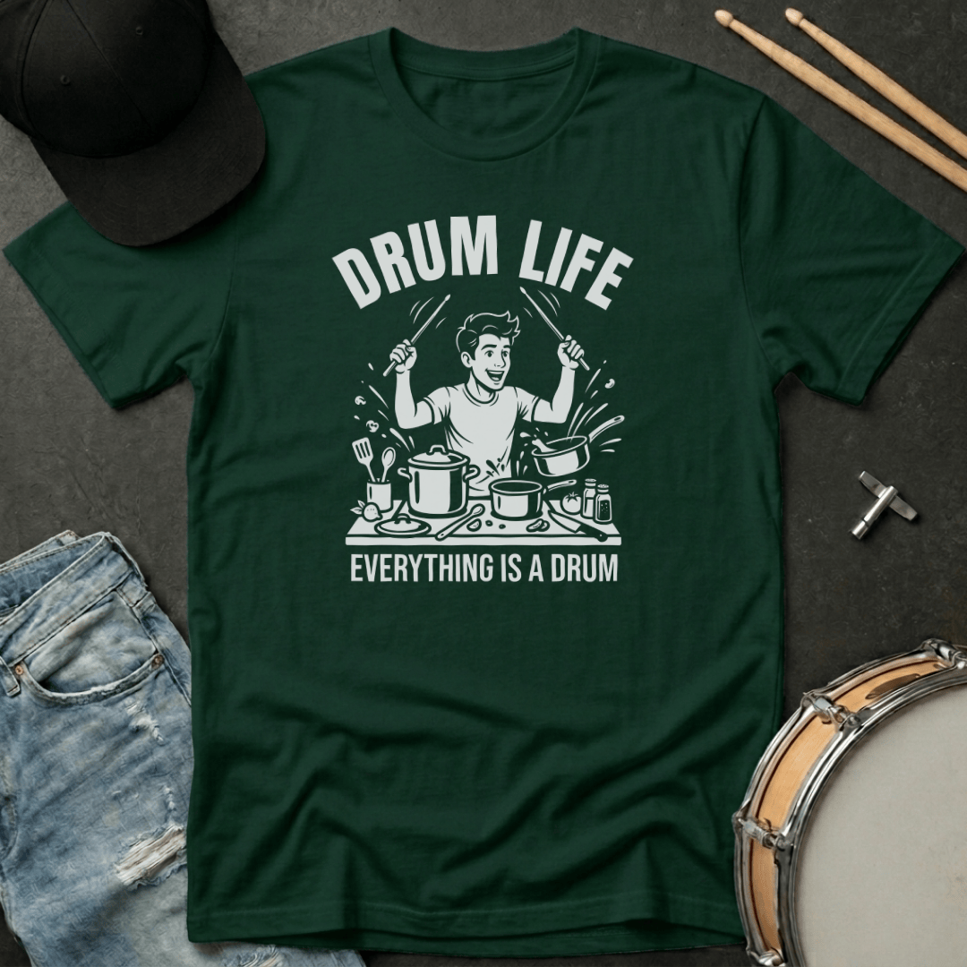 T-Shirt Drum Life: Everything Is A Drum T-Shirt