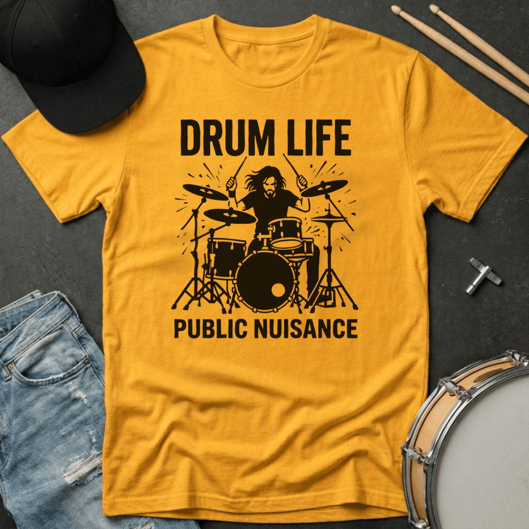 T-Shirt Drum Life Public Nuisance T-Shirt