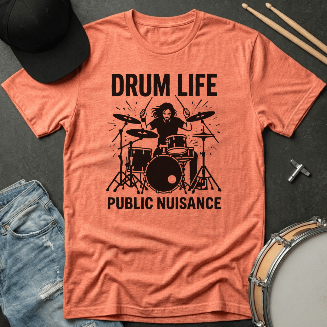 T-Shirt Drum Life Public Nuisance T-Shirt