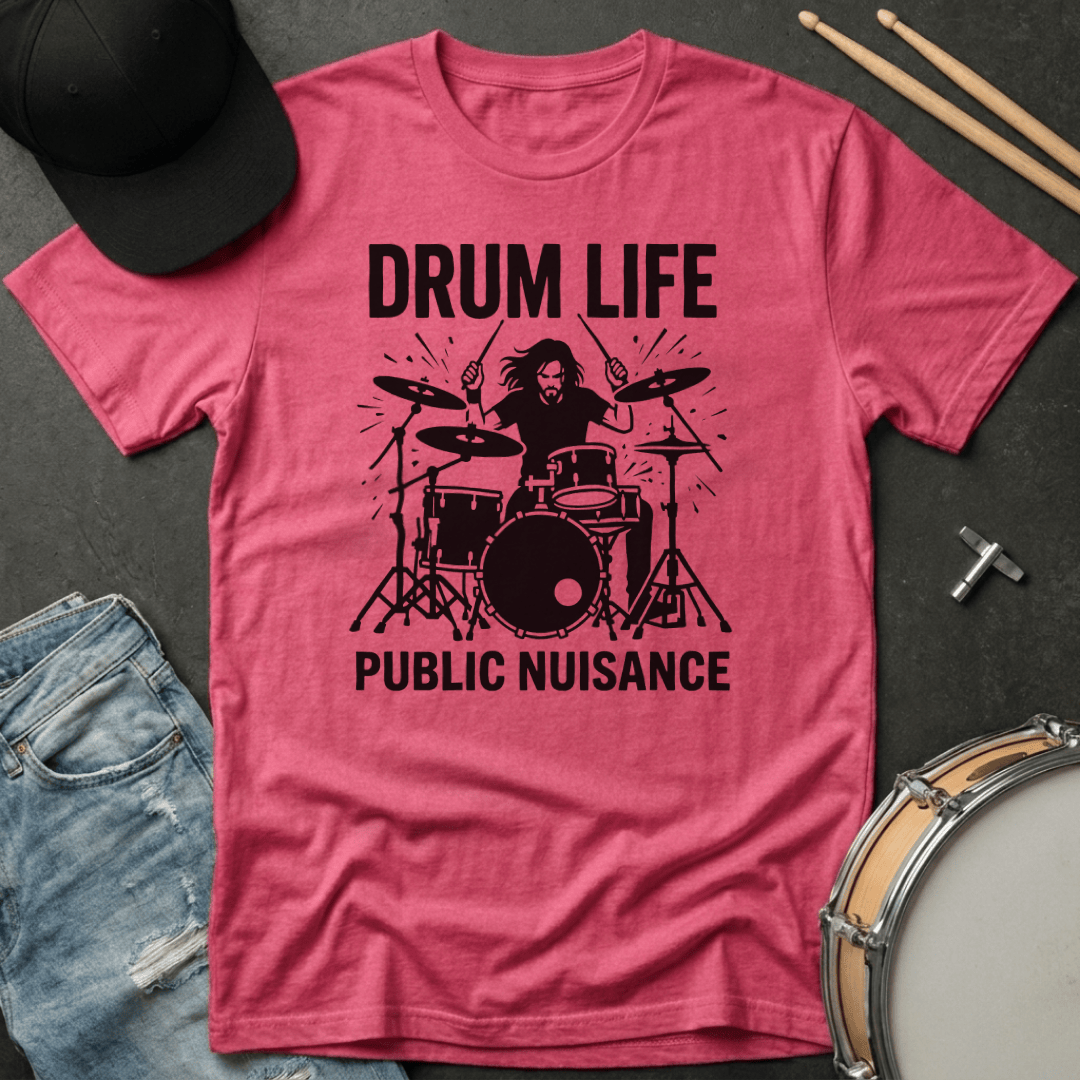 T-Shirt Drum Life Public Nuisance T-Shirt