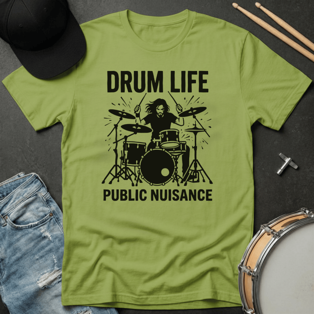 T-Shirt Drum Life Public Nuisance T-Shirt