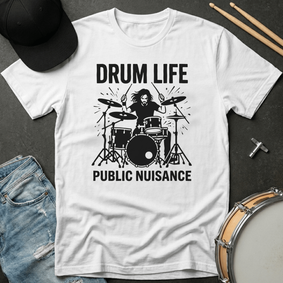 T-Shirt Drum Life Public Nuisance T-Shirt