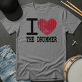 T-Shirt I ❤️ The Drummer T-Shirt