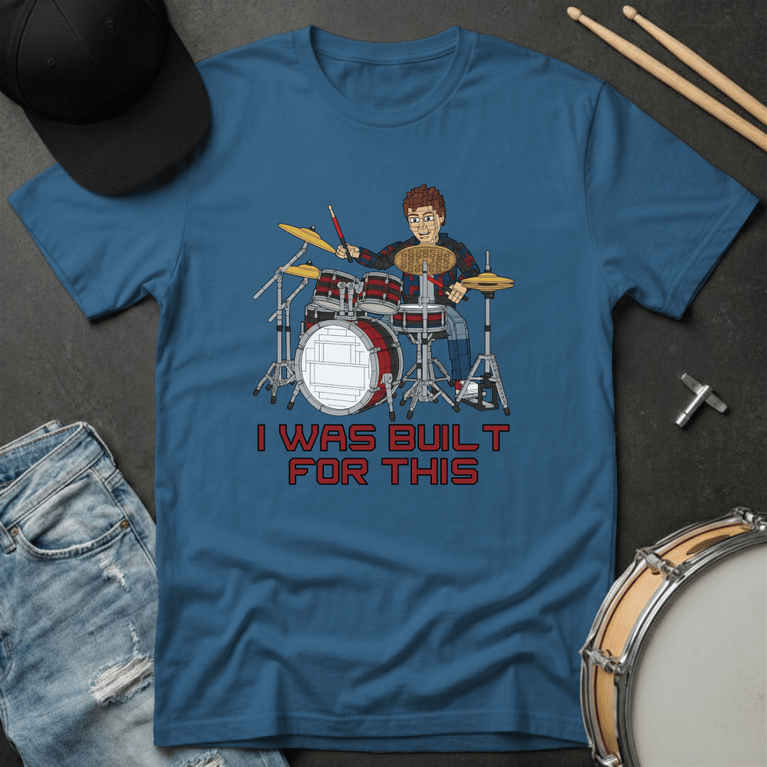 T-Shirt I Was Built for This T-Shirt