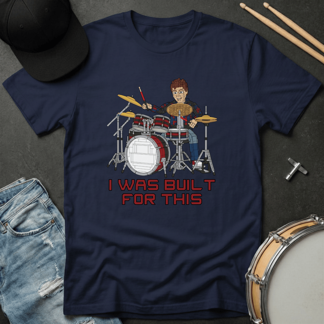 T-Shirt I Was Built for This T-Shirt