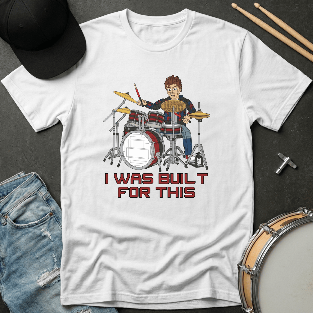 T-Shirt I Was Built for This T-Shirt