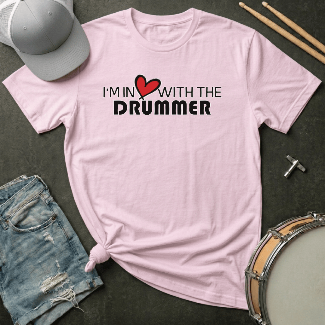 T-Shirt I'm In ❤️ With The Drummer T-Shirt