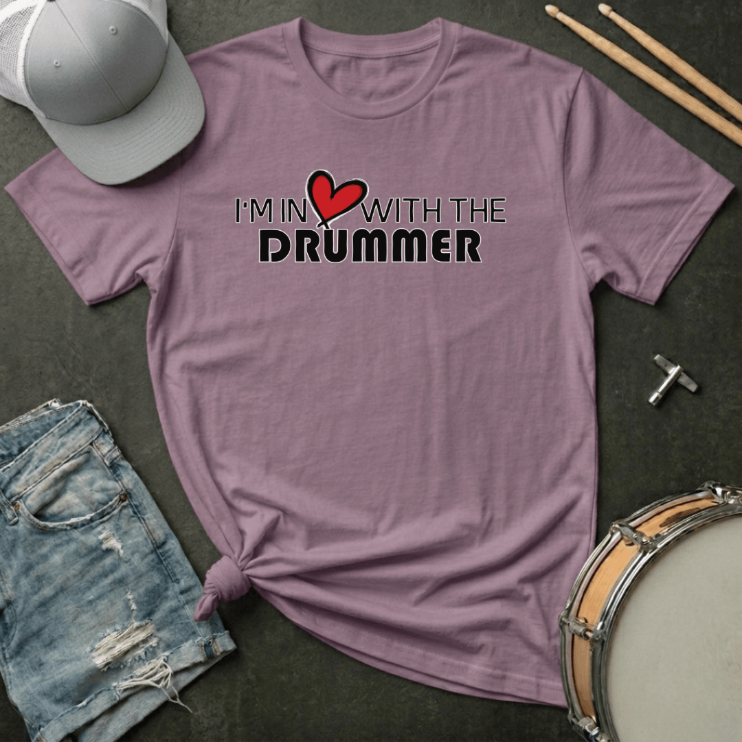 T-Shirt I'm In ❤️ With The Drummer T-Shirt