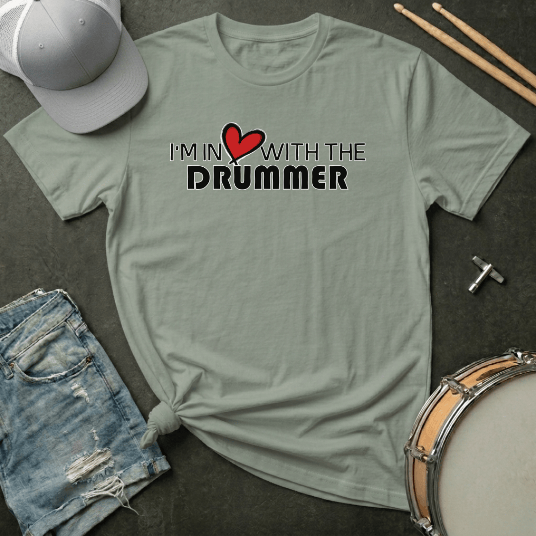 T-Shirt I'm In ❤️ With The Drummer T-Shirt