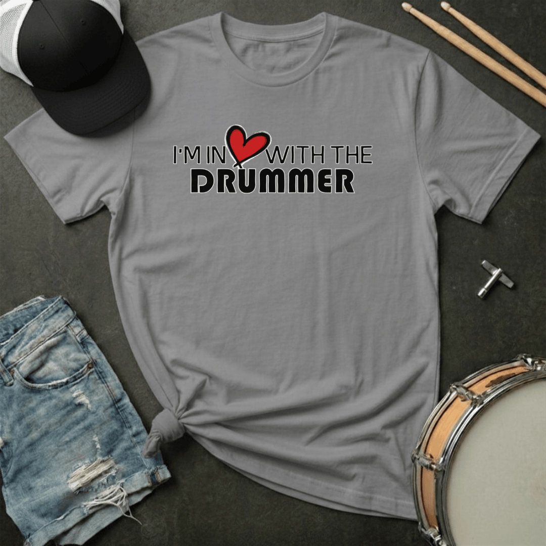 T-Shirt I'm In ❤️ With The Drummer T-Shirt