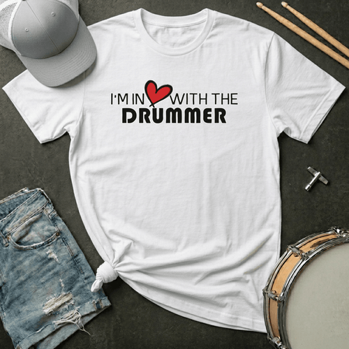 T-Shirt I'm In ❤️ With The Drummer T-Shirt