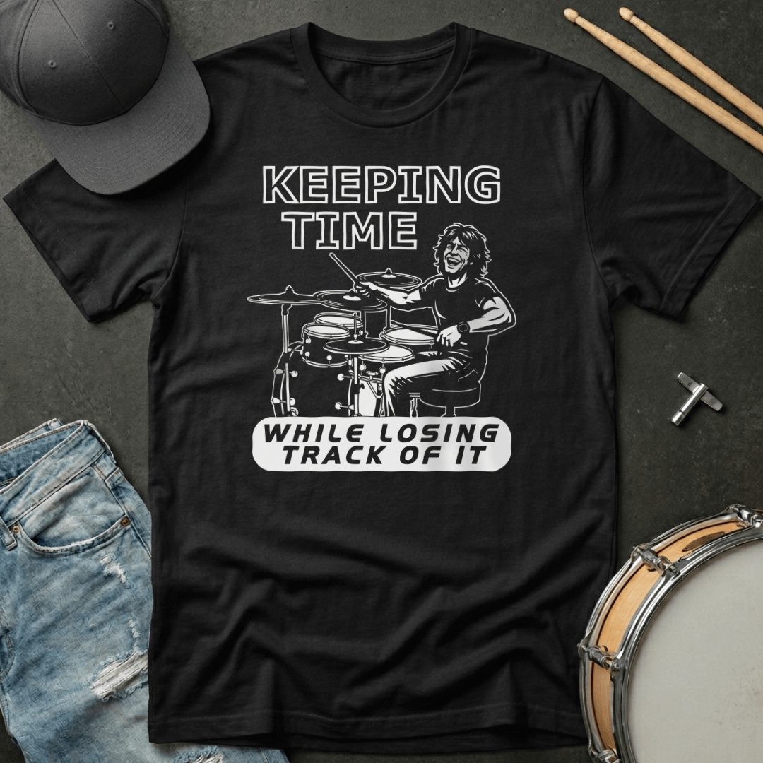 T-Shirt Keeping Time While Losing Track of It T-Shirt