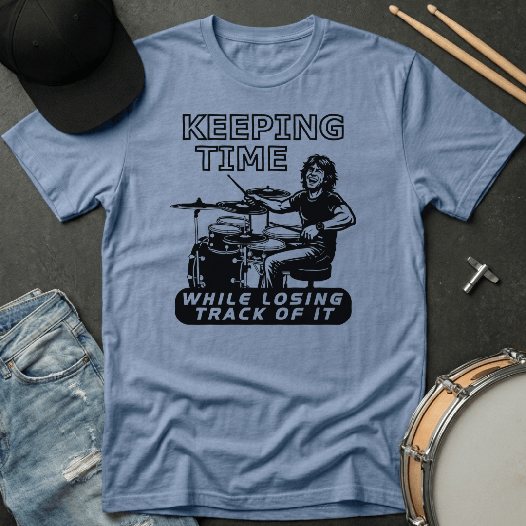 T-Shirt Keeping Time While Losing Track of It T-Shirt