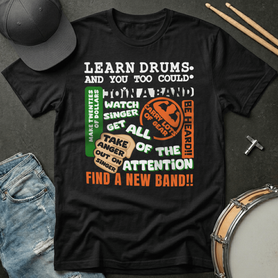 T-Shirt Learn Drums - And You Too Could T-Shirt