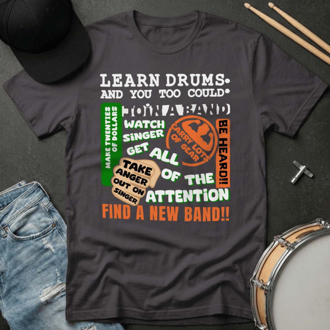 T-Shirt Learn Drums - And You Too Could T-Shirt