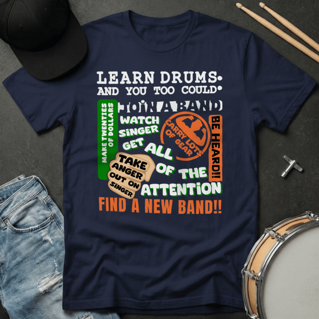 T-Shirt Learn Drums - And You Too Could T-Shirt