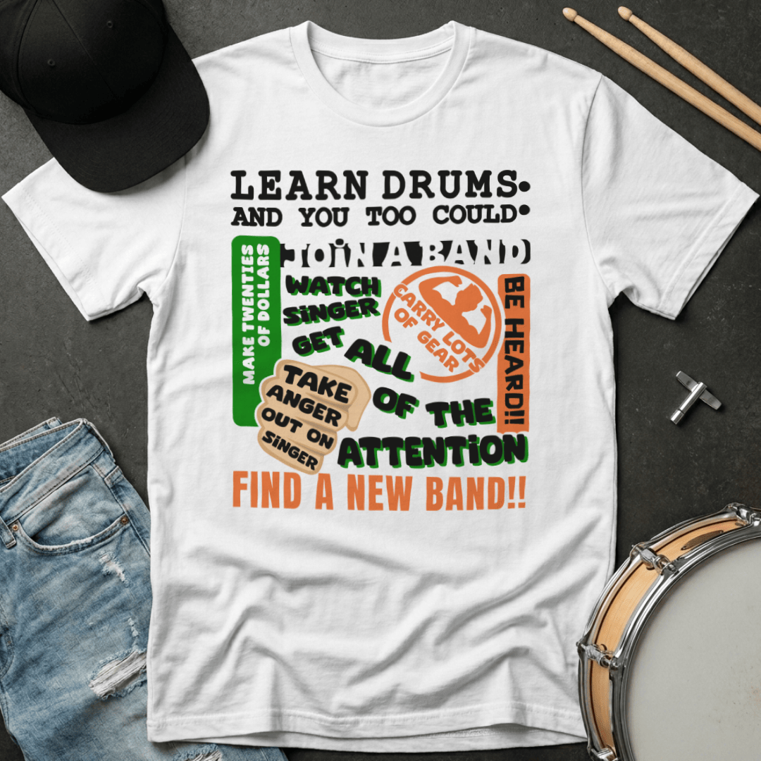 T-Shirt Learn Drums - And You Too Could T-Shirt